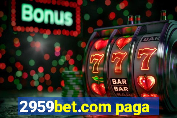 2959bet.com paga